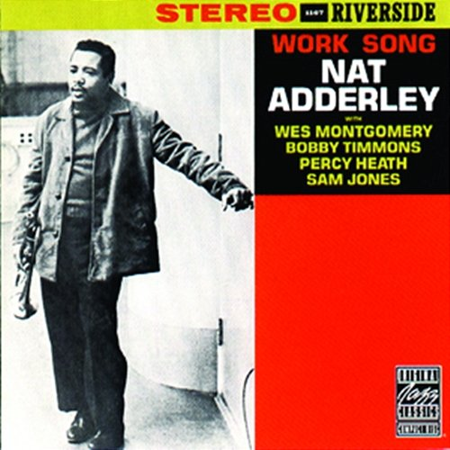 Work Song Nat Adderley