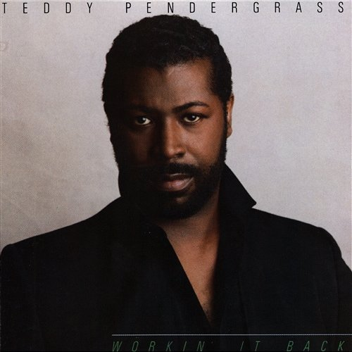 Workin' It Back Teddy Pendergrass