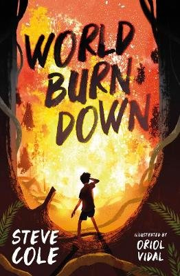 World Burn Down Cole Steve