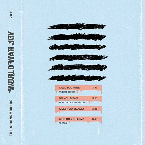 World War Joy The Chainsmokers