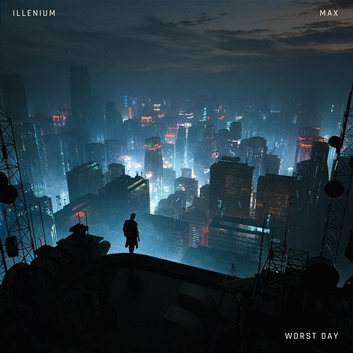 Worst Day ILLENIUM & MAX