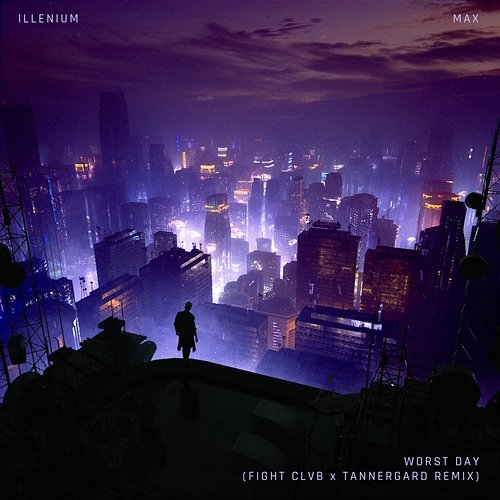 Worst Day ILLENIUM & MAX