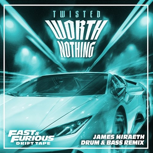 WORTH NOTHING Fast, Furious: The Fast Saga, Twisted, Oliver Tree