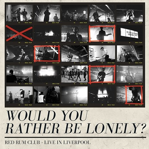 Would You Rather Be Lonely? Red Rum Club