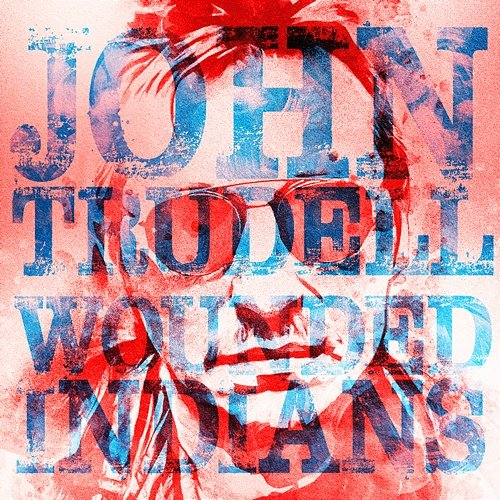 Wounded Indians John Trudell