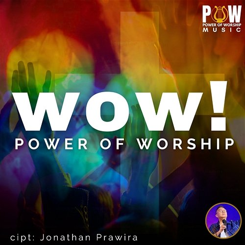 Wow Jonathan Prawira, Power Of Worship