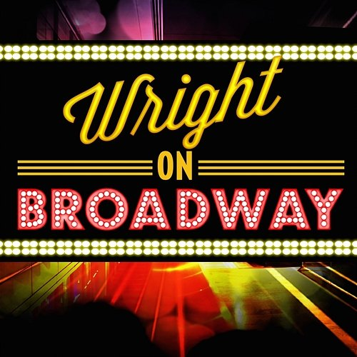 Wright on Broadway Danny Wright