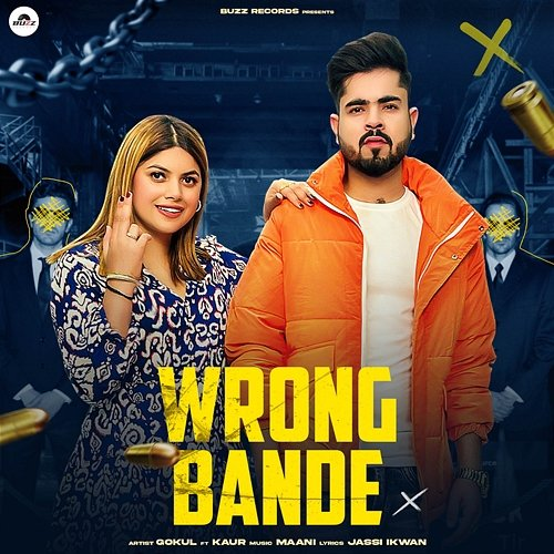 Wrong Bande KAUR, Buzz Records, Gokul