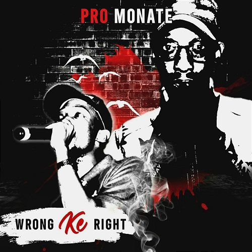 Wrong Ke Right Pro Monate