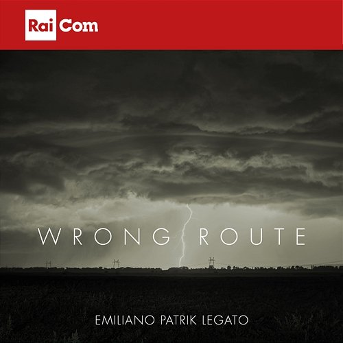 WRONG ROUTE Emiliano Patrik Legato