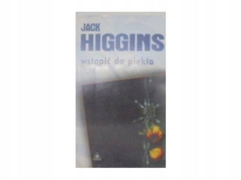 Wstąpić do piekła Higgins Kyle