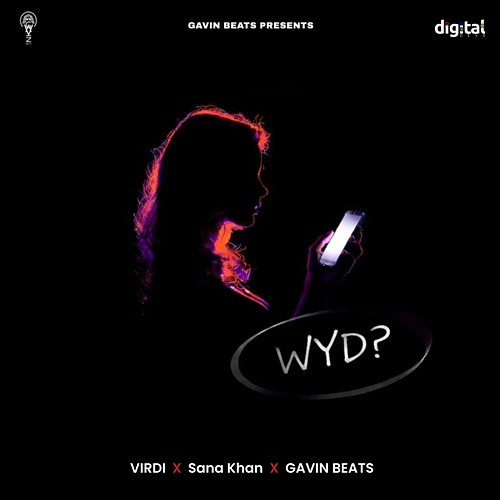 Wyd? Virdi, Sana Khan, Gavin Beats
