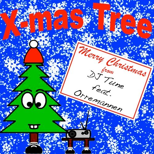 X-mas Tree DJ Tune feat. Orremannen