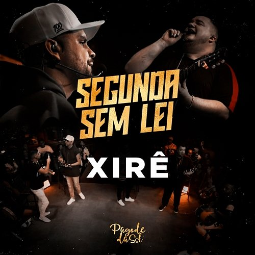 Xirê SEGUNDA SEM LEI