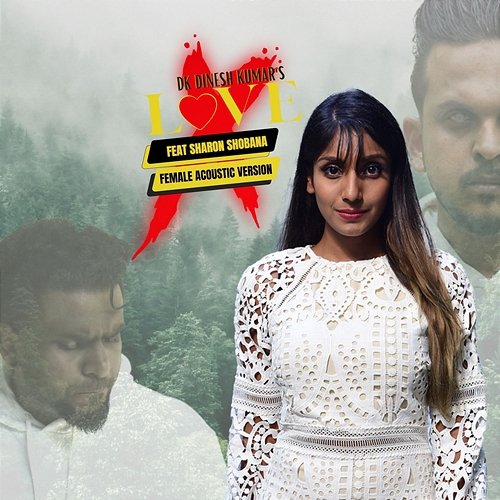 XLove DK Dinesh Kumar feat. Sharon Shobana