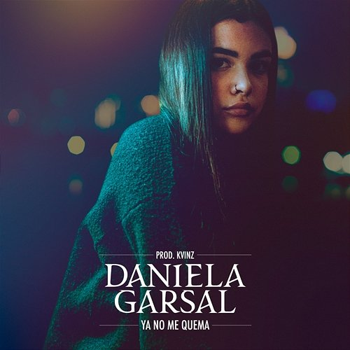 Ya No Me Quema Daniela Garsal feat. Kvinz