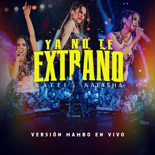 YA NO TE EXTRAÑO Natti Natasha
