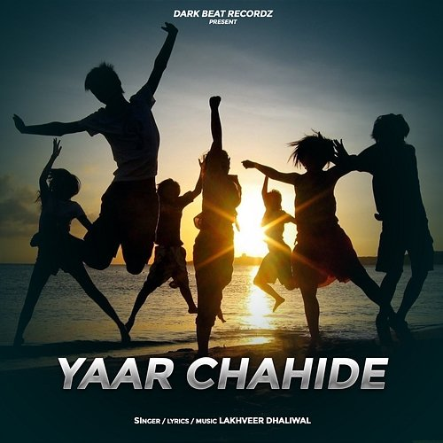 Yaar Chahide Lakhveer Dhaliwal
