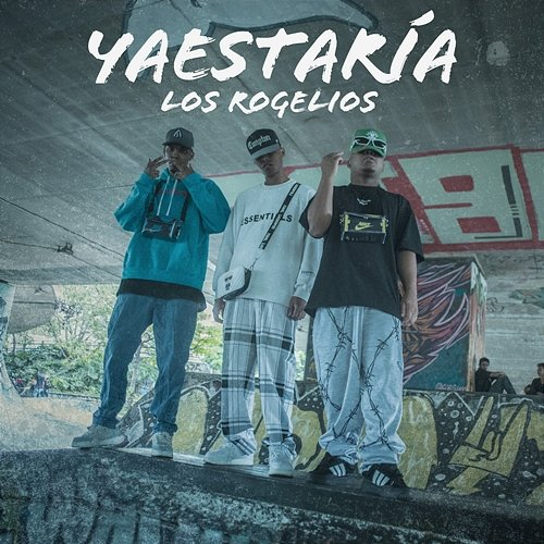 Yaestaría Los Rogelios & Fenix The Producer