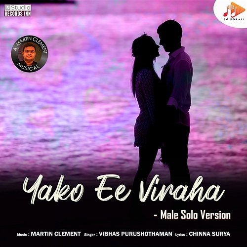 Yako Ee Viraha Martin Clement, Chinna Surya, Vibhas Purushothaman