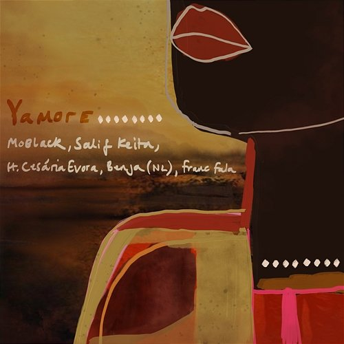Yamore MoBlack, Salif Keïta feat. Cesária Évora, Benja (NL), Franc Fala