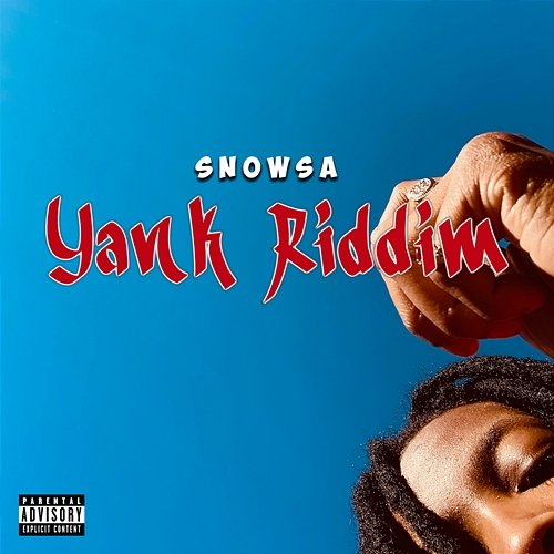 Yank Riddim snowsa