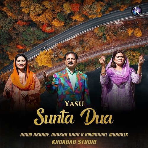 Yasu Sunta Dua Anum Ashraf, Ayesha Khan, Emmanuel Mubarik, Khokhar Studio