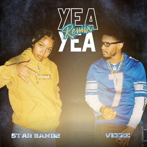 Yea Yea STAR BANDZ feat. Veeze