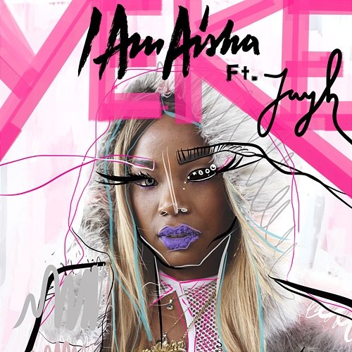 Yeke I Am Aisha feat. Jayh