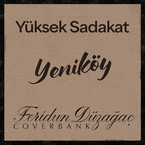 yeniköy Yüksek Sadakat