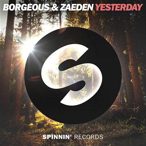 Yesterday Borgeous & Zaeden