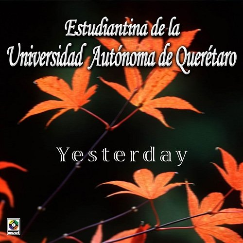Yesterday Estudiantina de la Universidad Autónoma de Querétaro