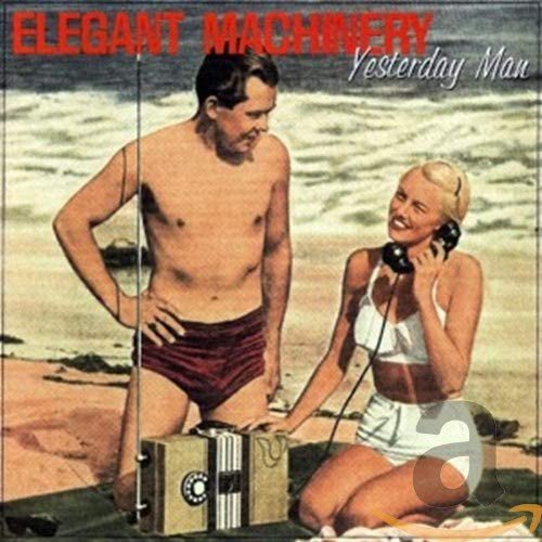 Yesterday Man Elegant Machinery