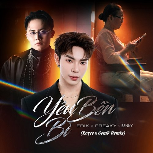 Yêu Bền Bỉ Erik, Freaky & Benny