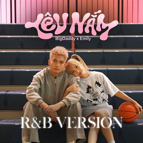 Yêu Nắm BigDaddy & Emily
