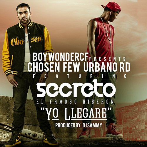 Yo Llegare Boy Wonder CF feat. Secreto El Famoso Biberon
