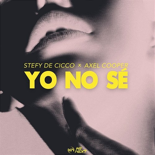 Yo No Sé Stefy De Cicco, Axel Cooper