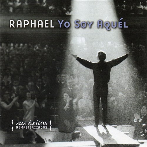 Yo soy aquél Raphael