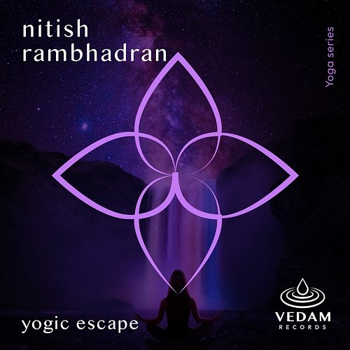 Yogic Escape Nitish Rambhadran, Vedam