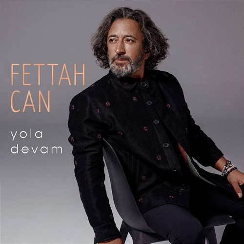 Yola Devam Fettah Can