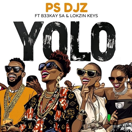 Yolo PS DJz feat. B33kay SA, Lokzin Keys