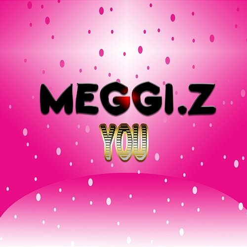 You Meggi. Z