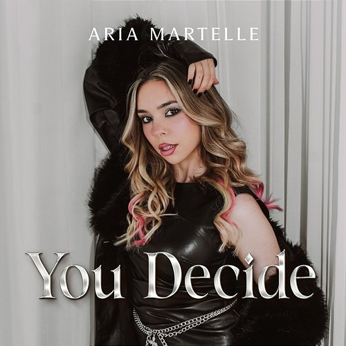 You Decide Aria Martelle