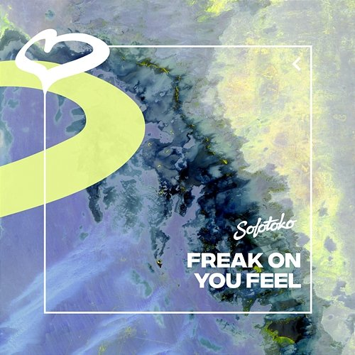 You Feel FREAK ON