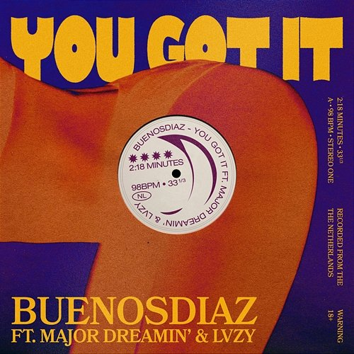 You Got It LVZY, BuenosDiaz, Major Dreamin'