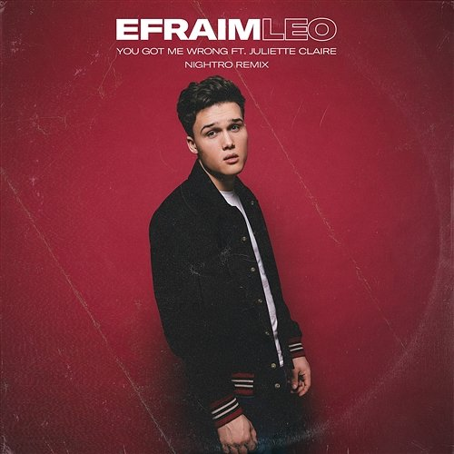 You Got Me Wrong Efraim Leo feat. Juliette Claire