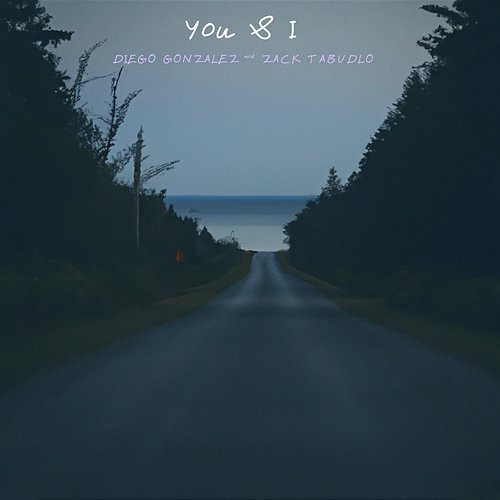 You & I Diego Gonzalez, Zack Tabudlo