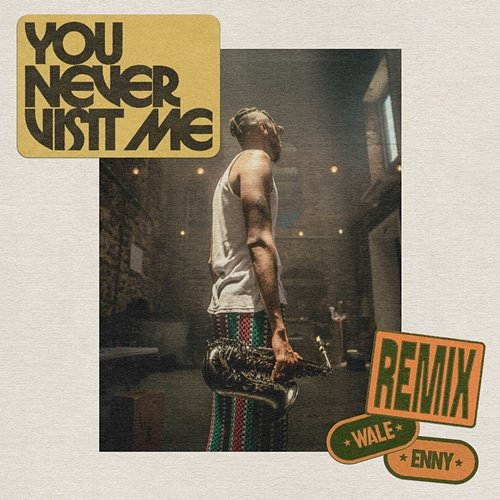 You Never Visit Me Masego, Enny feat. Wale