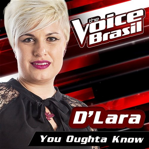 You Oughta Know D'Lara