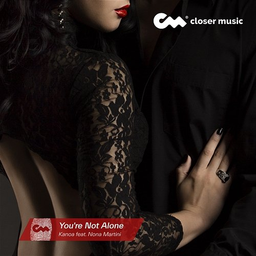 You're Not Alone Kanoa feat. Nona Martini